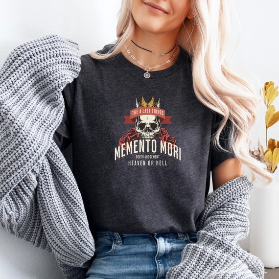 Catholic Shirt Unisex t-shirt, Traditional Catholic Saying, Memento Mori, Christian T-shirt for Young Catholic Mom or Student