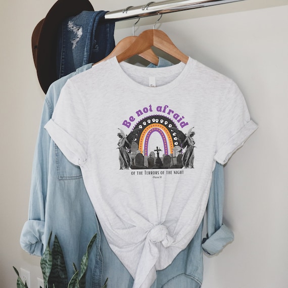 Catholic Halloween Shirt, Bible Verse T-Shirt, Be not afraid, Christian Tee for Halloween
