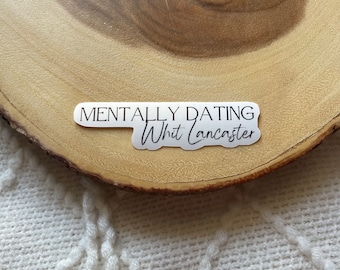 Mentally Dating Whit Lancaster Sticker | Lancaster Prep Series by Monica Murphy | Book Boyfriend Kindle Stickers Bookish Reader Gift
