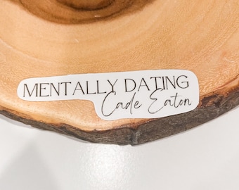 Mentally Dating Cade Eaton Sticker| Heartless by Elsie Silver-The Chestnut Springs Series Book Boyfriend Stickers|Kindle Laptop Bookish Gift