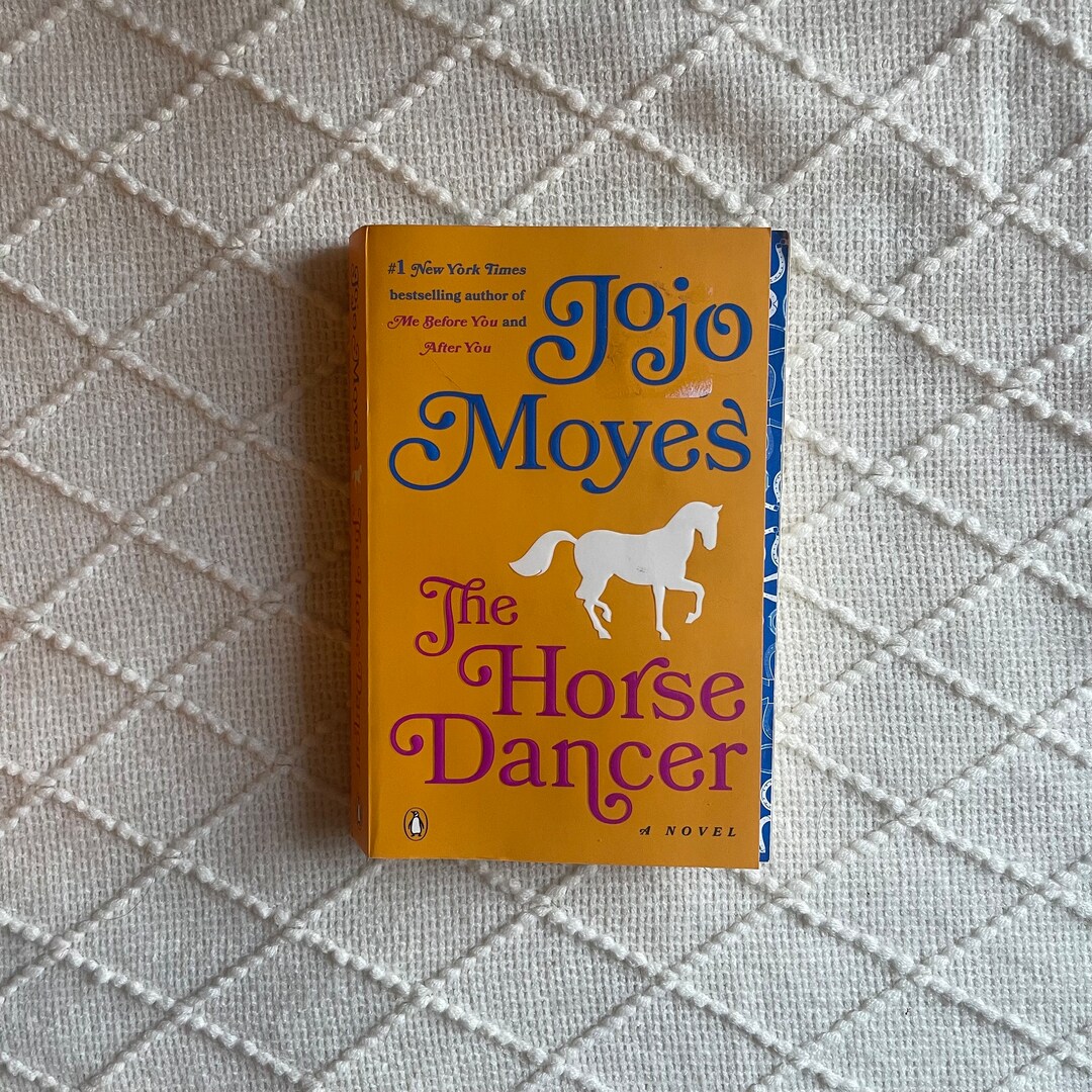 The Horse Dancer by Jojo Moyes Contemporary Chick Lit Women's