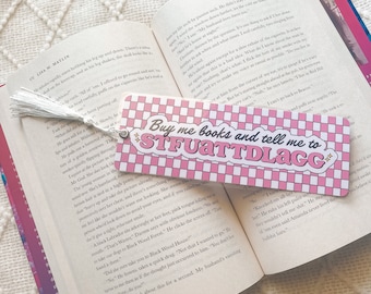Buy Me Books and Tell Me To STFUATTDLAGG Bookmark | Handmade Laminated w/ Tassel Bookmarks | Romance Readers Spicy Books Bookish Gift