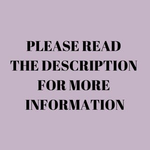 May include: Text on a light purple background that reads "PLEASE READ THE DESCRIPTION FOR MORE INFORMATION".