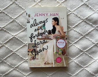 Always and Forever, Lara Jean by Jenny Han | To All the Boys I've Loved Before Series | Romance Young Adult Chick Lit Book | Reader Gift