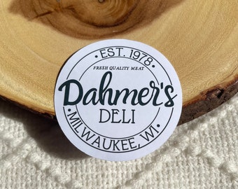 Dahmer's Deli Sticker | Jeffery Dahmer Netflix Series Stickers | Funny Gift Idea for True Crime Fans | Glossy  Perfect for Laptops