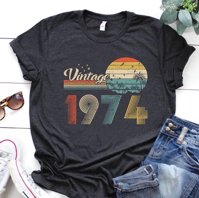 1974 T-Shirt 47th Birthday Shirt 47th Birthday Party Vintage 1974 Shirt 47th Birthday 47th Birthday Gift