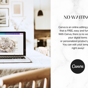 May include: A laptop computer displaying a design template on the screen. The template features a rustic wooden background with a floral arrangement and a handwritten message. The text on the screen reads "NO WAITING! Canva is an online editing platform that is FREE, easy and fun to use! With Canva, there is no waiting for your digital items or personalized product proofs. You can edit your template right away! Canva".