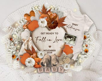 May include: A fall-themed baby announcement with a heart-shaped wooden sign that reads "Get Ready to Fall in Love" and "November 2026." The announcement includes a baby onesie, ultrasound image, pumpkins, leaves, and baby shoes.