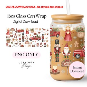 May include: A 16oz glass can wrap with a festive Christmas design. The wrap features illustrations of a red truck, angels, nutcrackers, Santa Claus, and gingerbread men. The design includes the text "Welcome" and "Instant Download".