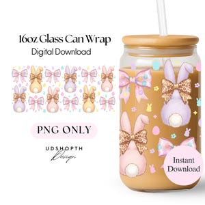 May include: A clear glass can wrap with a wooden lid and a straw. The wrap features a repeating pattern of pastel Easter bunnies with bows and the text "16oz Glass Can Wrap Digital Download". The design includes the text "PNG ONLY" and "Instant Download".