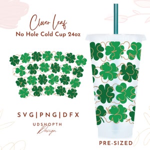 Clover Leaf Svg 24oz Cold Cup, No Hole Cold Cup Svg, Cold Cup Wrap Svg, Shamrock Wrap Svg, St Patricks Day Svg, cut files for Cricut,