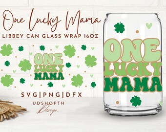 One Lucky Mama Beer Can Glass SVG, 16oz Libbey Full Wrap Svg, Lucky Mama Svg, Lucky Charm Svg, St Patricks Day Svg,Irish Svg,Libbey Template