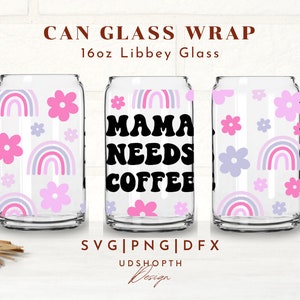 Mama Needs Coffee Svg, 16oz Libbey Can Glass Wrap Svg, Mama, Mom, Retro ...