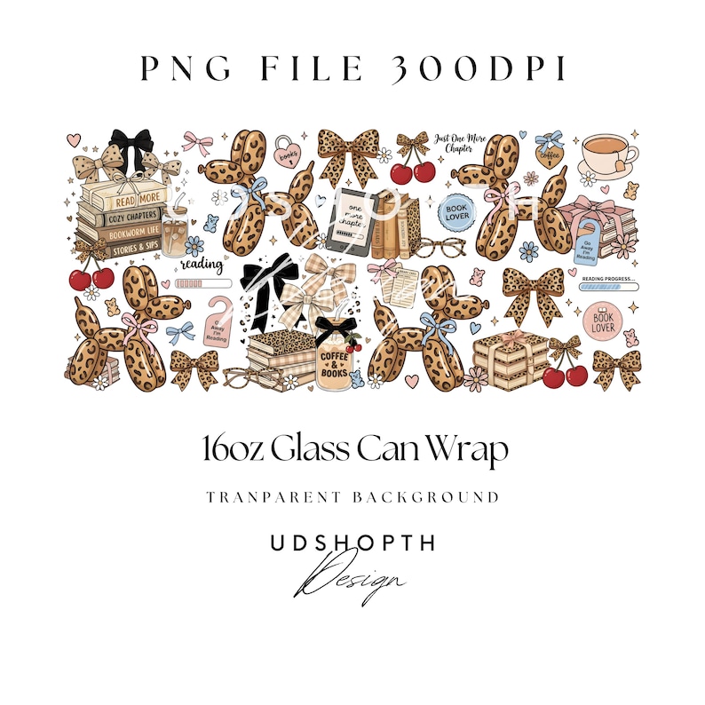 Leopard Balloon Dog Book Lover 16oz Libbey Glass Can Wrap PNG, Coquette Bookish Cup Png, Coffee and Books Wrap, Reader Aesthetic Sublimation image 16