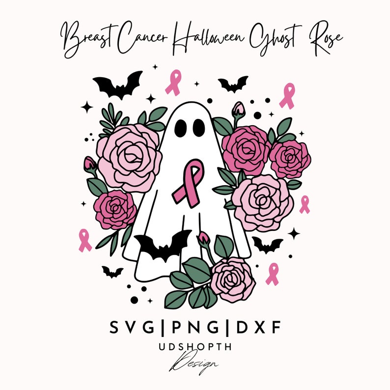 May include: A white ghost with a pink ribbon, surrounded by pink roses and bats. The text "Breast Cancer Halloween Ghost Rose" is at the top of the image. The text "SVG|PNG|DXF" and "UDSHOPTH Design" is at the bottom of the image.