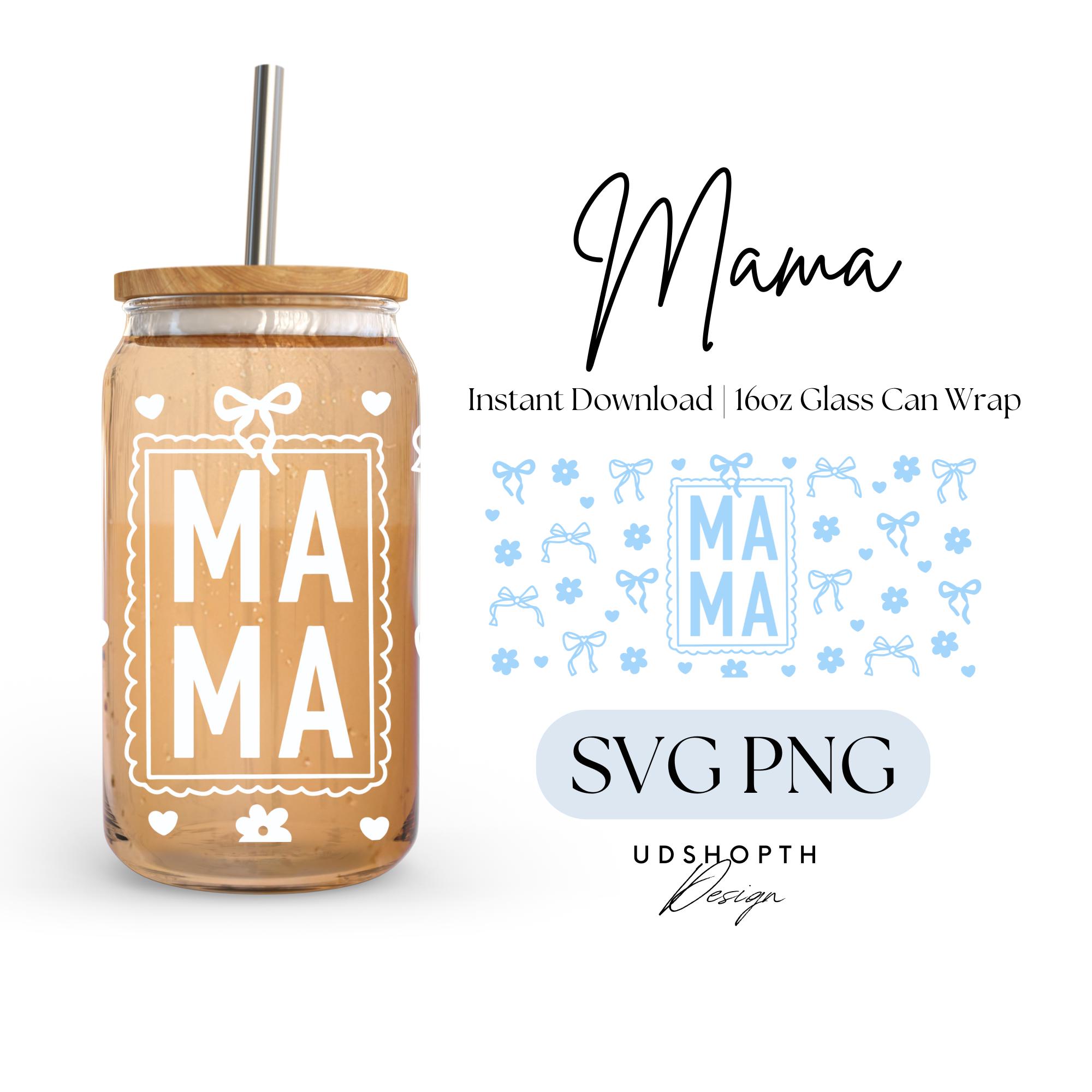 Mama Blue Floral 16oz Glass Can Wrap SVG Digital Download, Mothers Day ...
