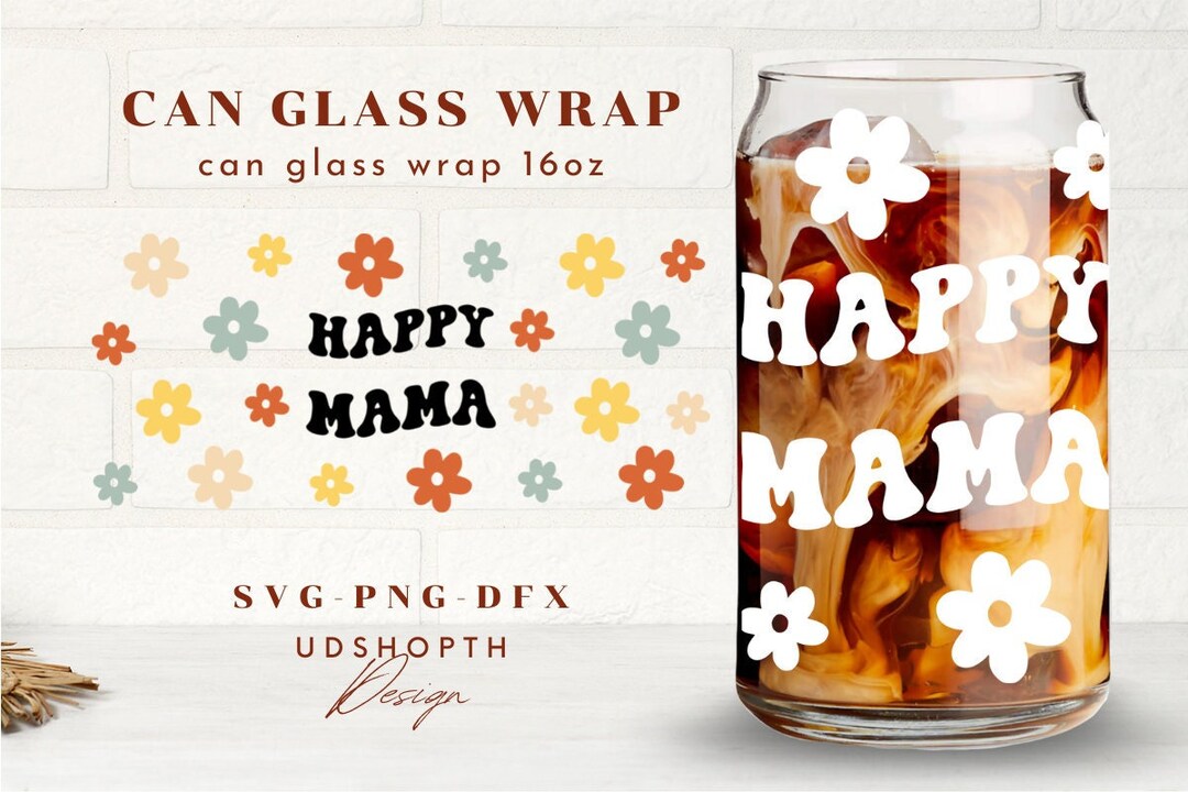 Happy Mama Svg, Retro Flower Svg, 16oz Libbey Can Glass Wrap Svg ...