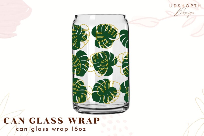 Monstera Leaves Libbey Glass Can Wrap SVG File Cup Wrap for Libbey 16oz ...