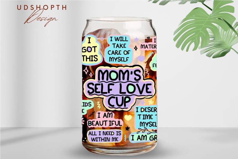 Mom’s Self Love Cup Png, 16oz Libbey Glass Can Png file Cup Wrap, Mom Sublimation Wrap, Mom Affirmation Png, Mom Daily Affirmations Png image 5