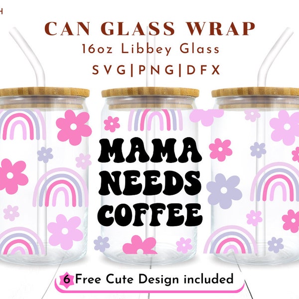 Mama Needs Coffee Svg, 16oz Libbey Can Glass Wrap Svg, Mama, Mom, Retro Flowers Svg, Retro 80s SVG, Retro Coffee Svg, Libbey Full Wrap