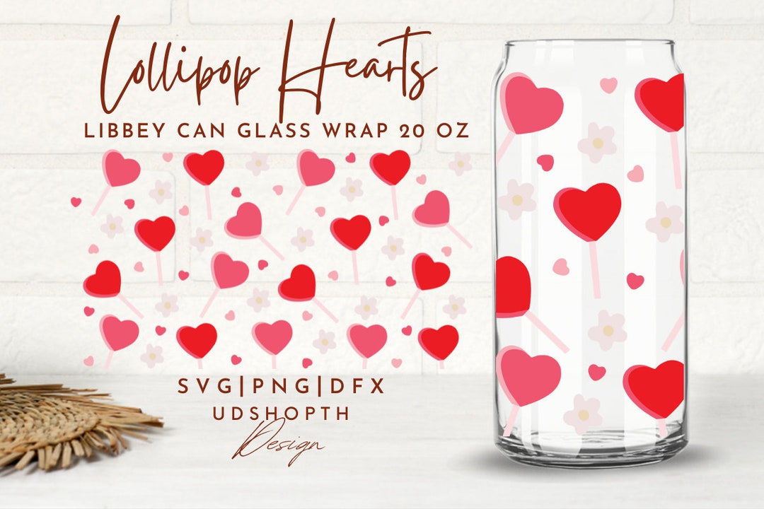 Lollipop Hearts With Flower Can Glass Svg, 20oz Libbey Full Wrap Svg ...
