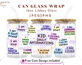 Kid Daily Affirmations Png, 16oz Libbey Glass Can Png file Cup Wrap, Children’s Positive Png, Kids Affirmations, Self Care, Affirmations Png