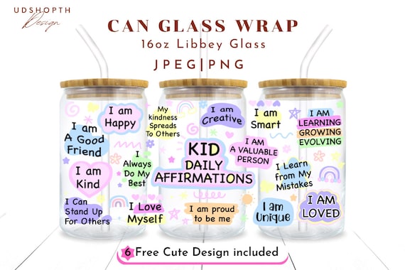 Kid Daily Affirmations Png, 16oz Libbey Glass Can Png file Cup Wrap, Children’s Positive Png, Kids Affirmations, Self Care, Affirmations Png