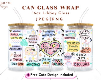 Cup of Positivity Png, 16oz Libbey Glass Can Png file Cup Wrap, Self Care Png, Positive affirmations, Mental Health, Self Love, Sublimation