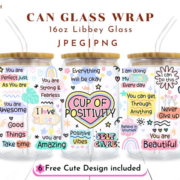 Cup of Positivity Png, 16oz Libbey Glass Can Png file Cup Wrap, Self Care Png, Positive affirmations, Mental Health, Self Love, Sublimation