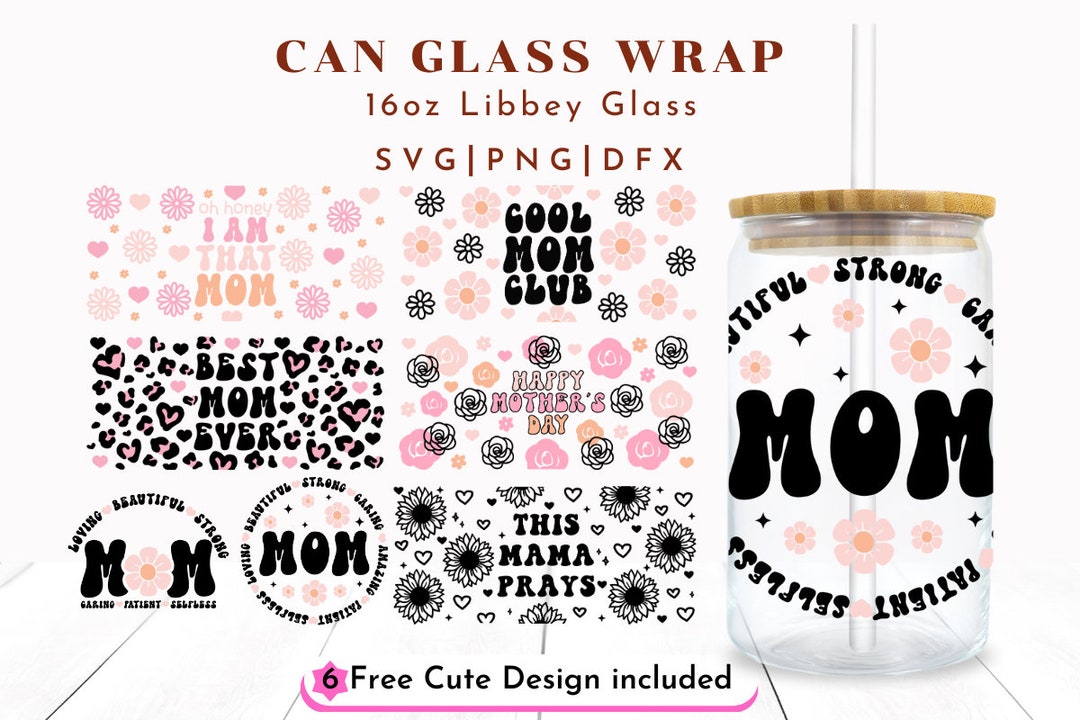 Mother's Day Svg Bundle, 16oz Libbey Glass Can Svg File Cup Wrap, Mom ...