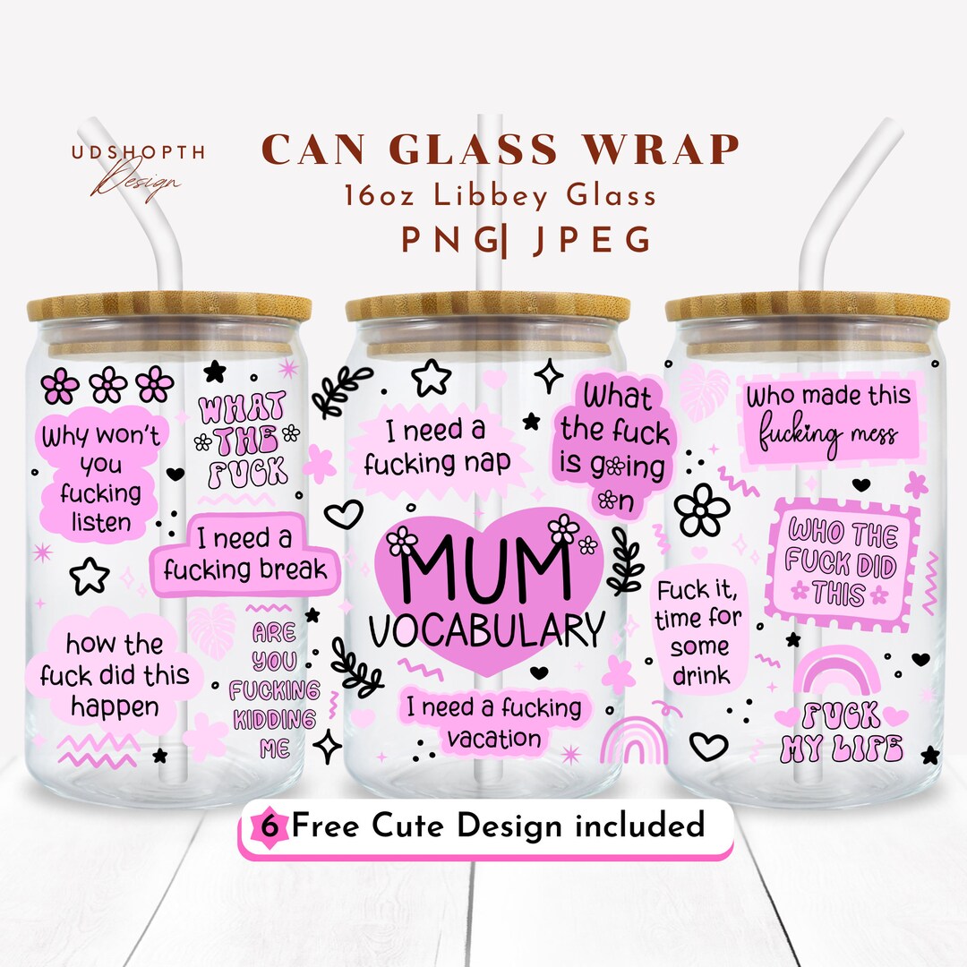 Mum Vocabulary Png, 16oz Libbey Glass Can Png File Cup Wrap, Mum ...