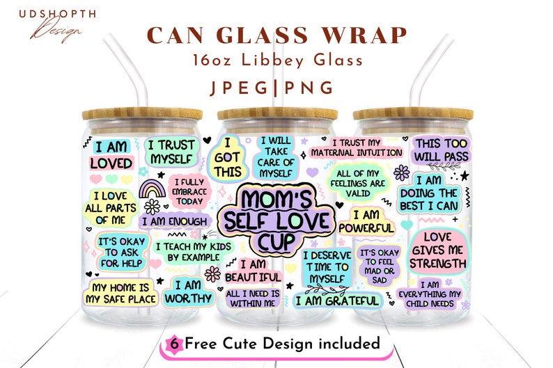 Mom’s Self Love Cup Png, 16oz Libbey Glass Can Png file Cup Wrap, Mom Sublimation Wrap, Mom Affirmation Png, Mom Daily Affirmations Png image 1
