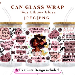 Black Girl Inspiration Png, 16oz Libbey Glass Can Png file Cup Wrap, Positive Quotes Png, Inspirational Png, Daily Affirmations Png