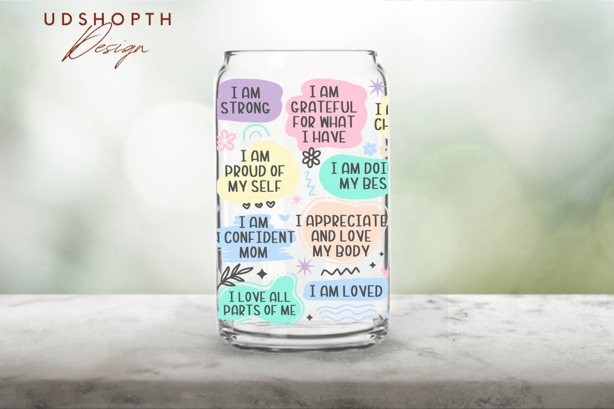 Mom Daily Affirmations Png, 16oz Libbey Glass Can Png File Cup Wrap ...