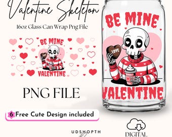 Be Mine Valentine 16oz Libbey Glass Can Wrap Png, Valentines Day Skeleton, Be Mine Png, Xoxo, Funny Valentine Day Design Digital Download