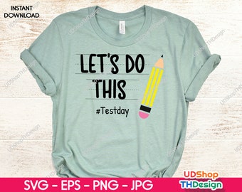 Zróbmy ten dzień testu Svg, Dzień testu Svg, Nauczyciel Svg, Test szkolny Svg, Zabawny nauczyciel Svg, Test szkolny Svg, Natychmiastowe pobranie dla Cricut.