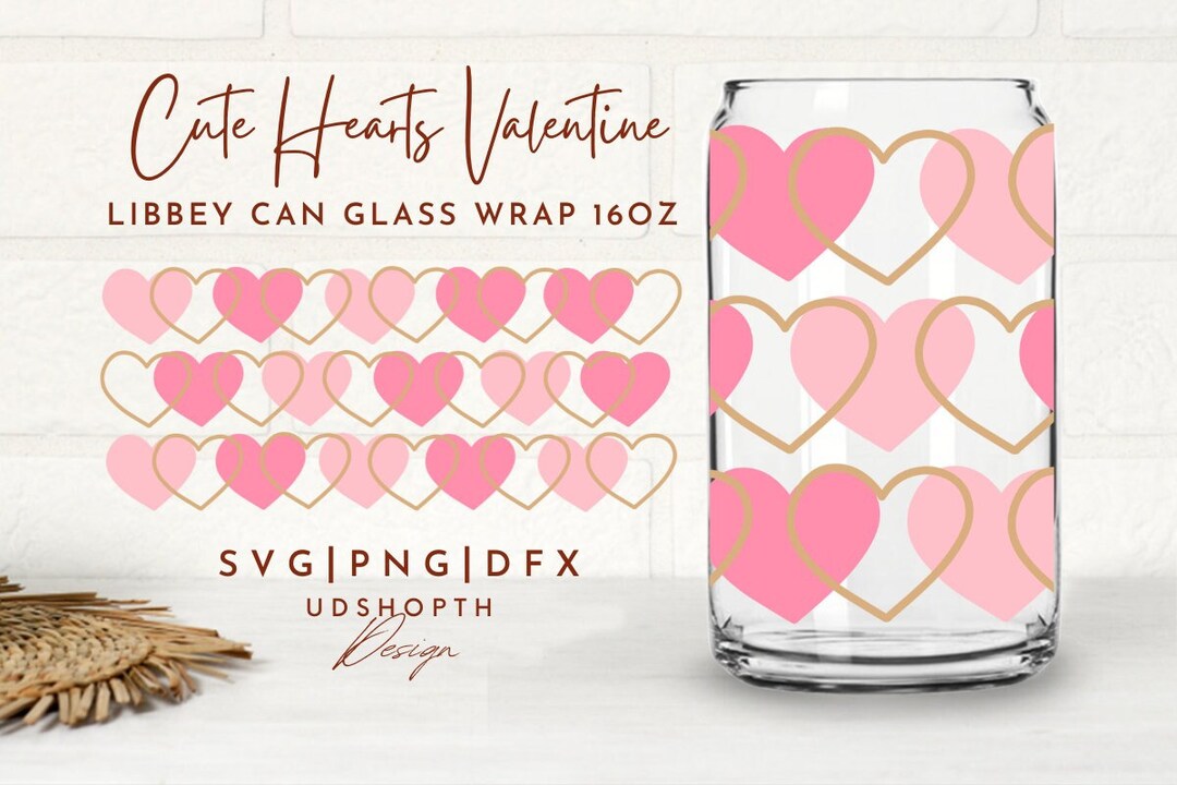 Cute Heart Vanlentines Can Glass Svg, 16oz Libbey Full Wrap Svg ...