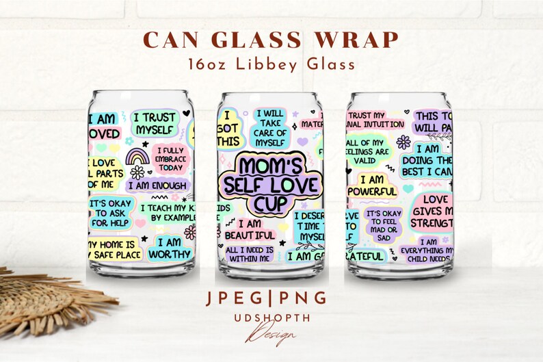 Mom’s Self Love Cup Png, 16oz Libbey Glass Can Png file Cup Wrap, Mom Sublimation Wrap, Mom Affirmation Png, Mom Daily Affirmations Png image 3