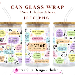 Teacher Daily Affirmations Png, 16oz Libbey Glass Can Png file Cup Wrap, Teacher Glass Can PNG, Teacher Tumbler, Teacher Appreciation Gift
