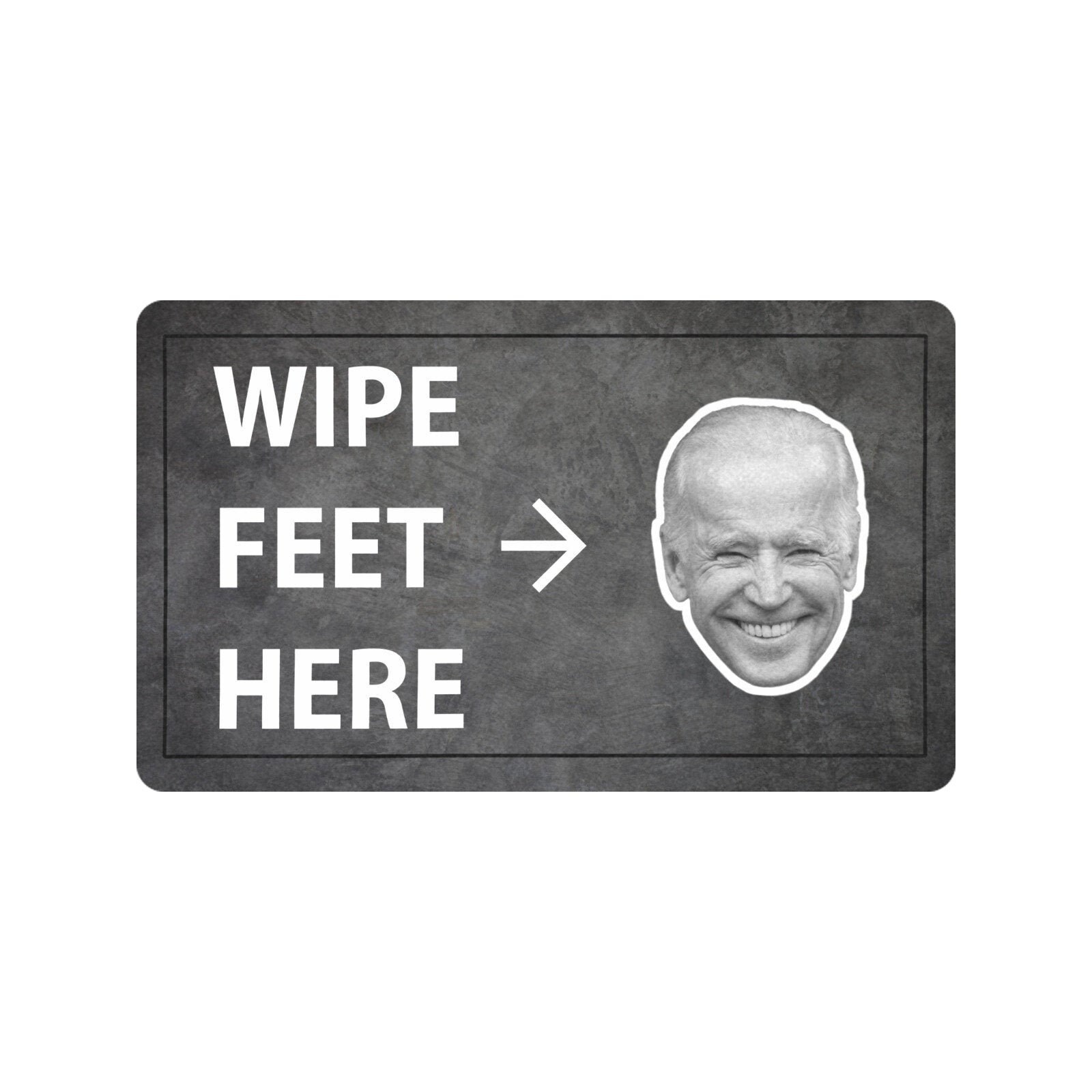 Wipe Feet Here Mat, Biden is a Door Mat, Any Face Custom, Rubber Non …