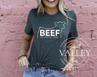 Beef Its Better Local Tee