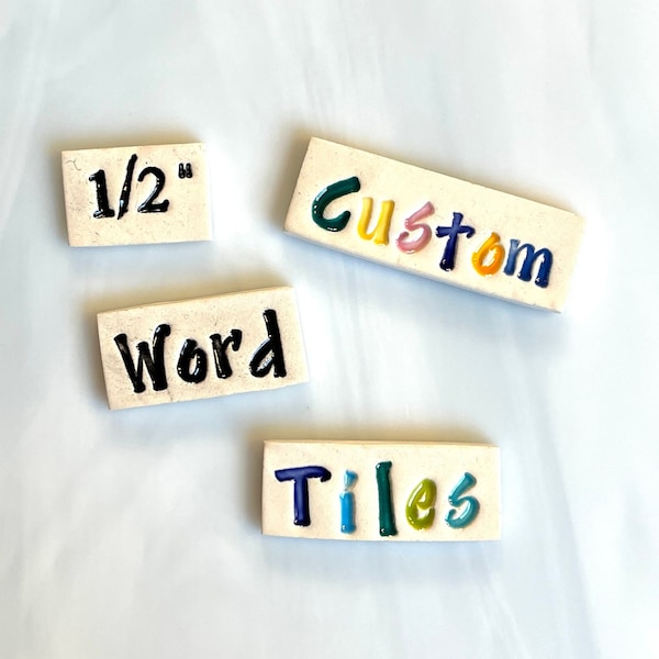 Ceramic Custom Word Tiles, 1/2" lettering, fun font, choose your own words, variety of colors, mix and match, mosaic and crafts