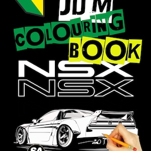 May include: A black and white line drawing of a Honda NSX sports car with the text "JDM COLOURING BOOK" and "NSX" in green, yellow, and white. The car is being colored in with a yellow pencil.