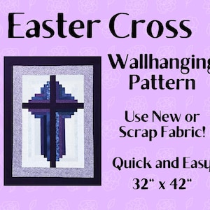 Christian Cross Quilt Pattern, Log Cabin Cross, PDF Download, Beginner Quilt, Easter Cross, Quick Easy Quilt, Wallhanging 32&quot;x42&quot;, Printable