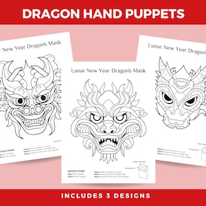 May include: Three black and white printable dragon mask templates for Lunar New Year dragon hand puppets. The instructions include printing, cutting, and coloring the dragon masks.