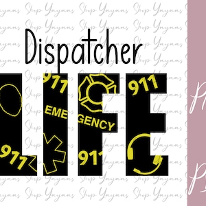 Dispatcher Life Sublimation PNG File Digital Download