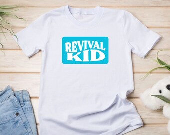 Revival Kid T-Shirt, Christian Shirt for Kids, Revival Shirt, Boys' T-Shirt, Toddler Clothing, Kids' Clothing, Girls' T-Shirt, Kids' Revival