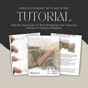May include: A digital download tutorial for wire wrapping pendants. The tutorial includes 17 pages and over 60 images. The cover features a wire wrapped sea glass pendant with copper wire. The text on the cover reads "Wire Wrapped Stone Pendant Tutorial by Captured in Wire".