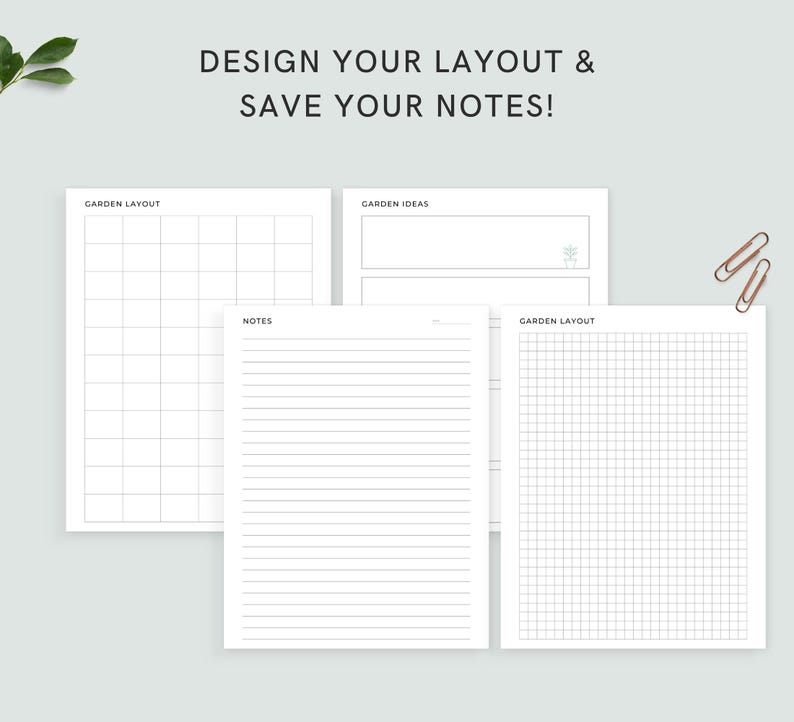 May include: White paper sheets with the text "DESIGN YOUR LAYOUT & SAVE YOUR NOTES!" and "GARDEN LAYOUT", "GARDEN IDEAS", and "NOTES". The sheets include grid, lined, and blank pages, with two copper paper clips.