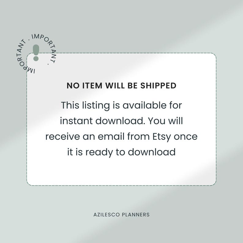 May include: A digital download announcement on a light green background. The text reads "NO ITEM WILL BE SHIPPED" and explains the listing is for instant download. The Etsy shop name "AZILESCO PLANNERS" is at the bottom.